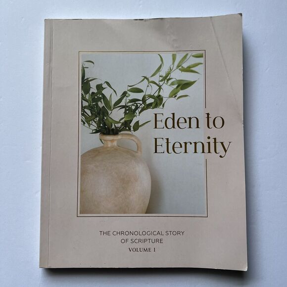 Eden to Eternity The Chronological Story of Scripture Volume 1 by Daily Grace - Picture 1 of 11